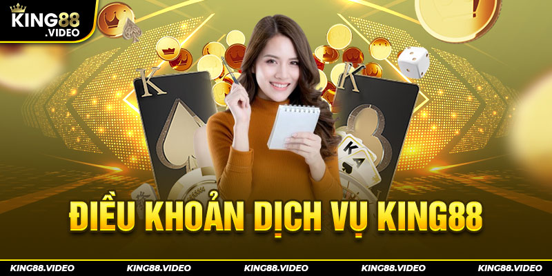 Điều khoản dịch vụ King88