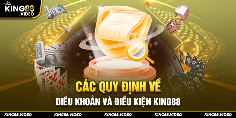 Quy định chung về Điều khoản dịch vụ King88 mà bạn cần biết