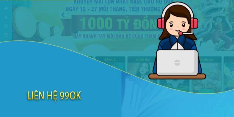 Quy trình nhà cái 99ok hỗ trợ khách hàng